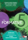 The Formative 5 : Everyday Assessment Techniques for Every Math Classroom - eBook