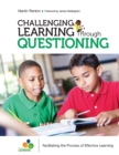 Challenging Learning Through Questioning : Facilitating the Process of Effective Learning - eBook