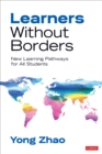 Learners Without Borders : New Learning Pathways for All Students - Book