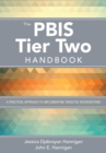 The PBIS Tier Two Handbook : A Practical Approach to Implementing Targeted Interventions - eBook