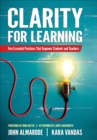 Clarity for Learning : Five Essential Practices That Empower Students and Teachers - Book