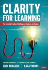 Clarity for Learning : Five Essential Practices That Empower Students and Teachers - eBook