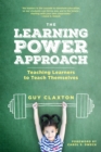 The Learning Power Approach : Teaching Learners to Teach Themselves - eBook