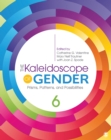 The Kaleidoscope of Gender : Prisms, Patterns, and Possibilities - eBook