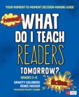 What Do I Teach Readers Tomorrow? Fiction, Grades 3-8 : Your Moment-to-Moment Decision-Making Guide - eBook