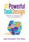 Powerful Task Design : Rigorous and Engaging Tasks to Level Up Instruction - eBook