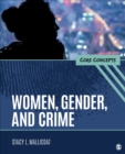 Women, Gender, and Crime : Core Concepts - Book