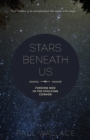 Stars Beneath Us: Finding God in the Evolving Cosmos - eBook