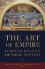 Art of Empire : Christian Art in Its Imperial Context - eBook