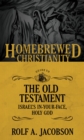 The Homebrewed Christianity Guide to the Old Testament : Israel's In-Your-Face, Holy God - eBook
