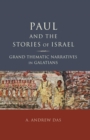 Paul and the Stories of Israel : Grand Thematic Narratives in Galatians - eBook