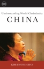 Understanding World Christianity : China - eBook