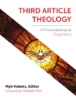 Third Article Theology: A Pneumatiological Dogmatics - eBook