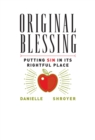 Original Blessing : Putting Sin in Its Rightful Place - eBook