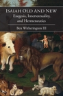 Isaiah Old and New : Exegesis, Intertextuality, and Hermeneutics - eBook