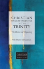 Christian Understandings of the Trinity: The Historical Trajectory - eBook