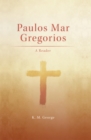 Paulos Mar Gregorios : A Reader - eBook