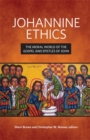Johannine Ethics : The Moral World of the Gospel and Epistles of John - eBook