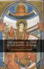 The Rhetoric of Jesus in the Gospel of Mark - eBook