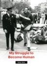 My Struggle to Become Human - eBook