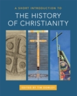 A Short Introduction to the History of Christianity - eBook