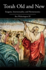 Torah Old and New : Exegesis, Intertextuality, and Hermeneutics - eBook