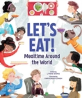 Let's Eat! : Mealtime Around the World - Book