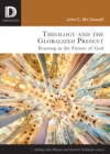 Theology and the Globalized Present : Feasting in the Future of God - eBook