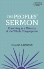 The Peoples' Sermon : Preaching as a Ministry of the Whole Congreagation - eBook