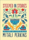 Steeped in Stories : Timeless Children's Novels to Refresh Our Tired Souls - Book