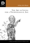 The Art of Living for A Technological Age - eBook