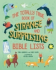 The Totally True Book of Strange and Surprising Bible Lists - Book