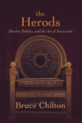 The Herods : Murder, Politics, and the Art of Succession - eBook