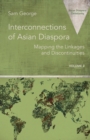 Interconnections of Asian Diaspora : Mapping the Linkages and Discontinuities - eBook