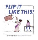 Flip It Like This! - Book