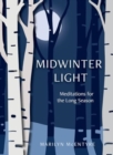 Midwinter Light : Meditations for the Long Season - Book