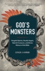 God's Monsters: Vengeful Spirits, Deadly Angels, Hybrid Creatures, and Divine Hitmen of the Bible - eBook