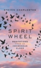 Spirit Wheel : Meditations from an Indigenous Elder - Book