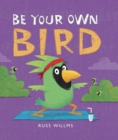 Be Your Own Bird - eBook