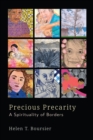 Precious Precarity : A Spirituality of Borders - eBook