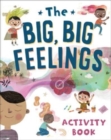 The Big, Big Feelings Activity Book - Book