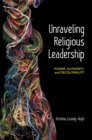 Unraveling Religious Leadership : Power, Authority, and Decoloniality - eBook
