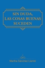 Sin Duda, Las Cosas Buenas Suceden - eBook