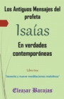 Los Antiguos Mensajes Del Profeta Isaias En Verdades Contemporaneas : "Sesenta Y Nueve Meditaciones Matutinas" - eBook