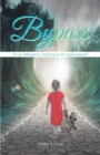 Bypass : "From Atheism to Walking in the Supernatural" - eBook