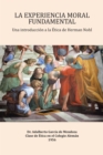 La Experiencia Moral Fundamental : Una Introduccion a La Etica De Herman Nohl - eBook