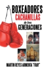 Boxeadores Cachanillas De Tres Generaciones - eBook