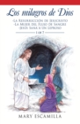 Los Milagros De Dios : -La Resurreccion De Jesucristo - La Mujer Del Flujo De Sangre - Jesus Sana a Un Leproso - eBook
