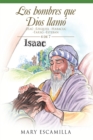 Los Hombres Que Dios Llamo : -Esau -Ezequiel -Habacuc -Tarso  -Esteban - eBook