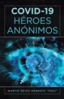 Covid-19 Heroes Anonimos - eBook
